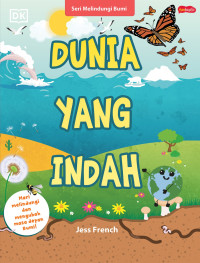 Image of Seri melindungi bumi: dunia yang indah