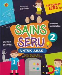Image of Sains Seru Untuk Anak: 2