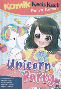 Image of Komik Kecil-kecil Punya Karya: Unicorn Party
