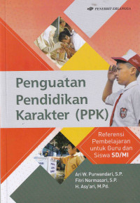 Image of Penguatan Pendidikan Karakter (PPK): Referensi Pembelajaran untuk Guru dan Siswa SD/MI