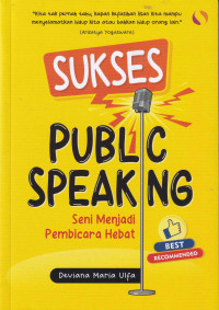 Image of Sukses Public Speaking: Seni Menjadi Pembicara Hebat