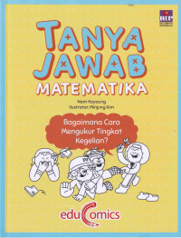 Image of Tanya Jawab Matematika: Bagaimana Cara Mengukur Tingkat Kegelian?