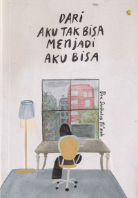 Image of Dari aku tak bisa menjadi aku bisa