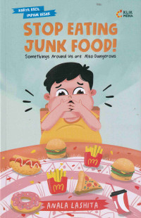 Image of Stop eating junk food! somethings around us are also dangerous