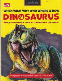 Image of When, what, why, who, where & how: dinosaurus
