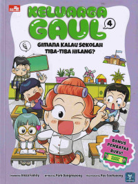 Image of Keluarga gaul 4: gimana kalau sekolah tiba-tiba hilang?