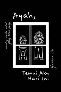 Image of Ayah, temui aku hari ini